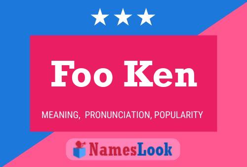 Foo Ken 名字海报