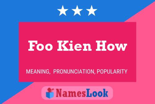 Foo Kien How 名字海报