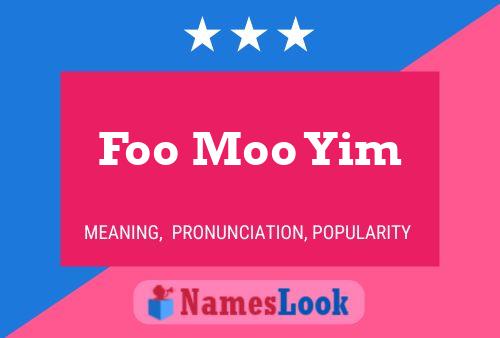 Foo Moo Yim 名字海报