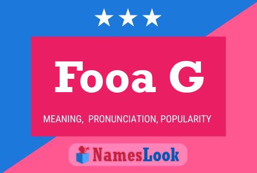 Fooa G 名字海报