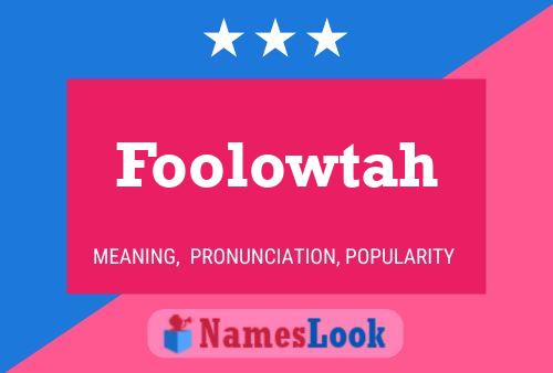 Foolowtah 名字海报