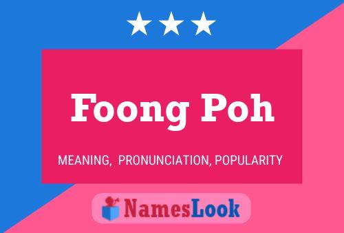 Foong Poh 名字海报