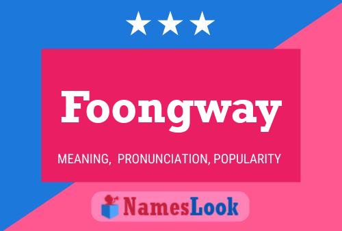 Foongway 名字海报