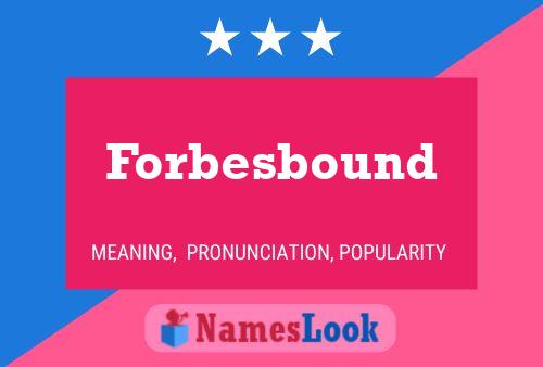 Forbesbound 名字海报