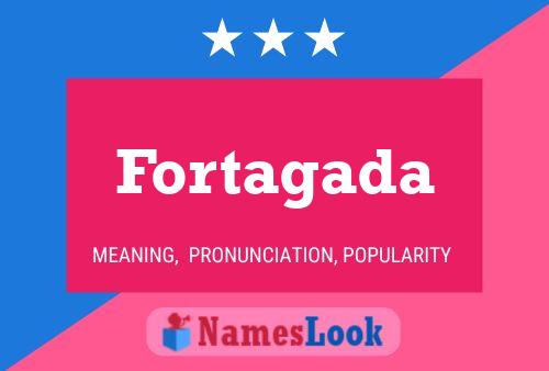 Fortagada 名字海报