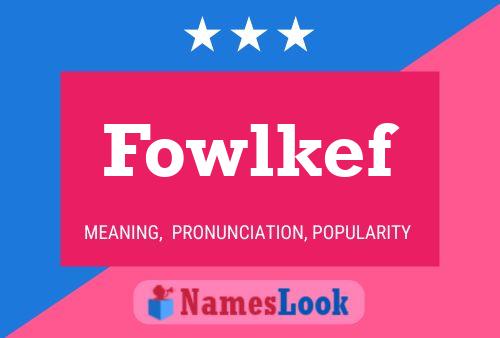 Fowlkef 名字海报