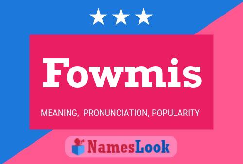 Fowmis 名字海报