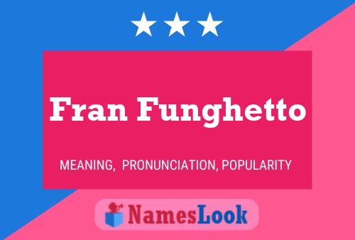 Fran Funghetto 名字海报