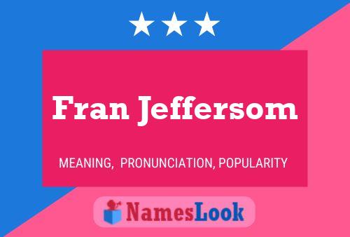 Fran Jeffersom 名字海报