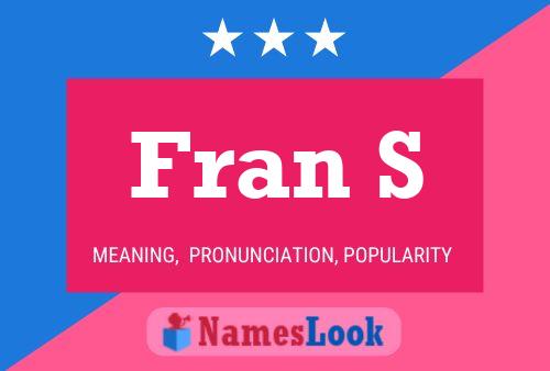 Fran S 名字海报