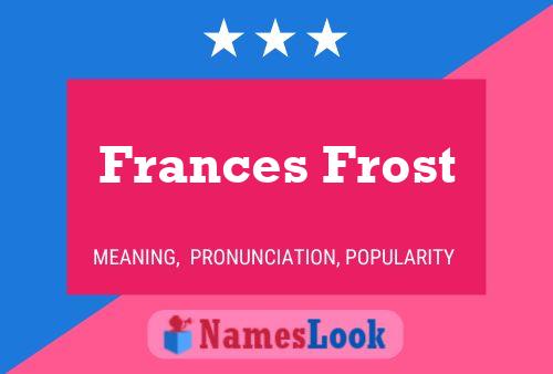 Frances Frost 名字海报