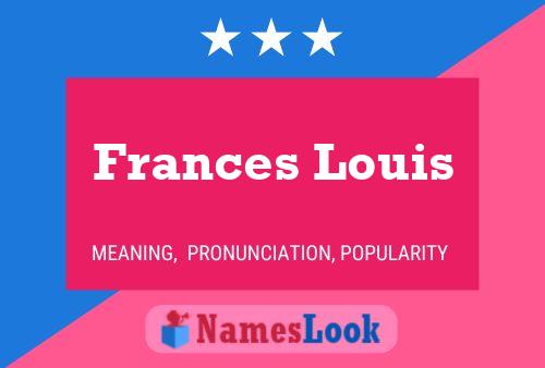 Frances Louis 名字海报