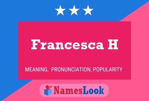 Francesca H 名字海报