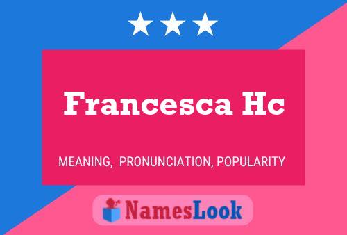 Francesca Hc 名字海报