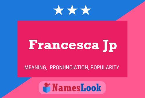 Francesca Jp 名字海报