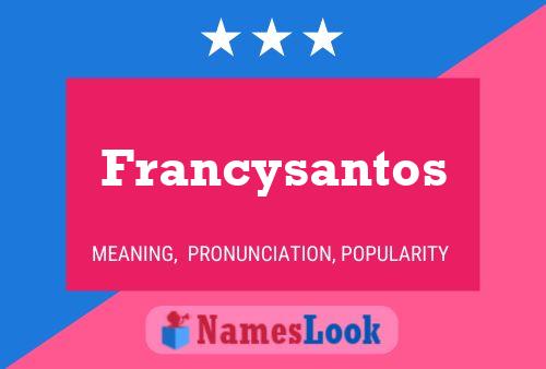 Francysantos 名字海报