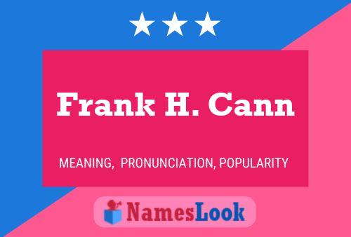 Frank H. Cann 名字海报