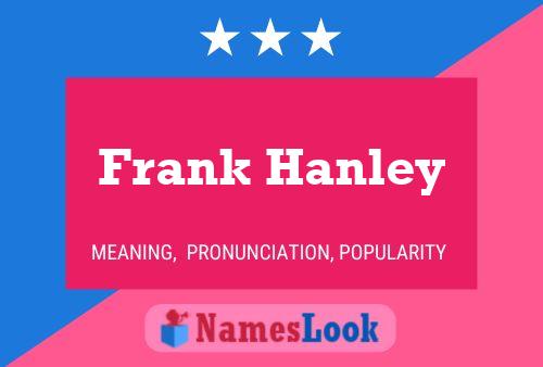 Frank Hanley 名字海报