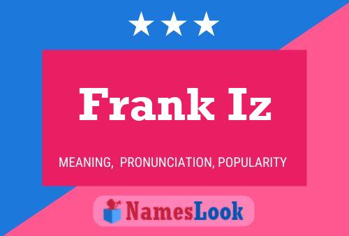 Frank Iz 名字海报