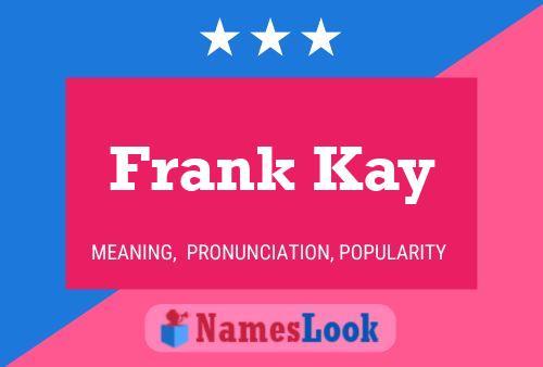 Frank Kay 名字海报