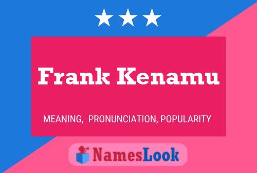 Frank Kenamu 名字海报