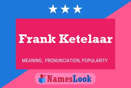 Frank Ketelaar 名字海报