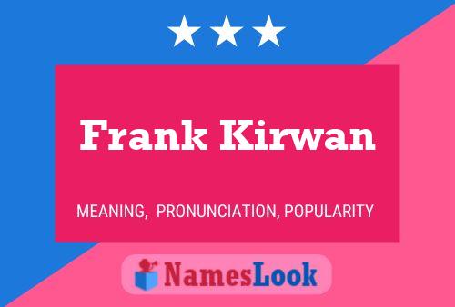 Frank Kirwan 名字海报