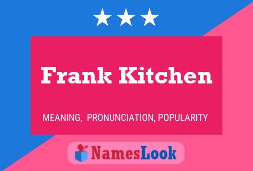 Frank Kitchen 名字海报