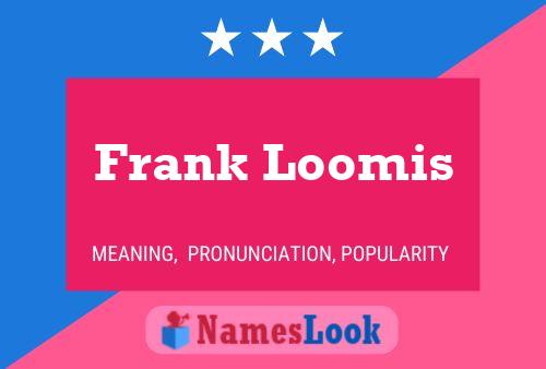 Frank Loomis 名字海报