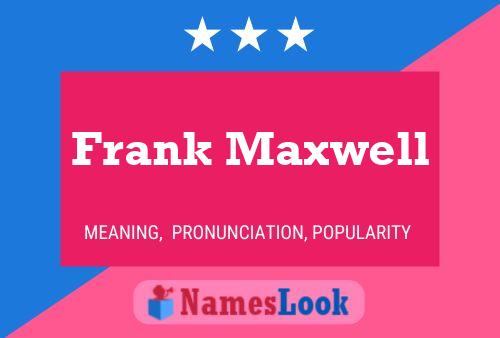 Frank Maxwell 名字海报