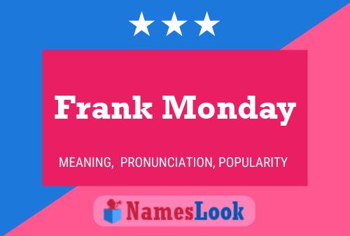 Frank Monday 名字海报