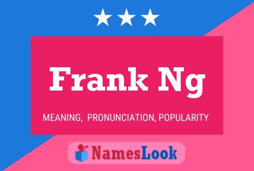 Frank Ng 名字海报