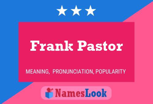 Frank Pastor 名字海报