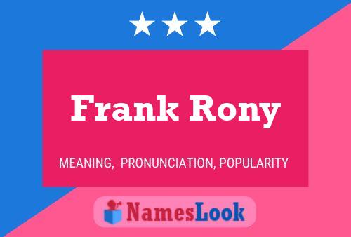 Frank Rony 名字海报