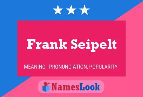 Frank Seipelt 名字海报