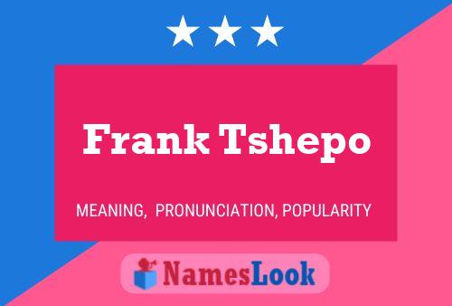 Frank Tshepo 名字海报