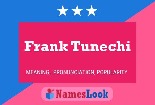 Frank Tunechi 名字海报