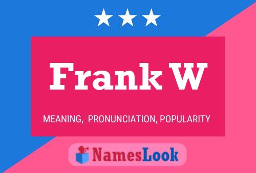 Frank W 名字海报