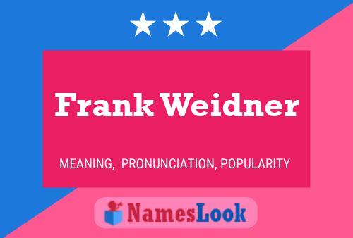 Frank Weidner 名字海报