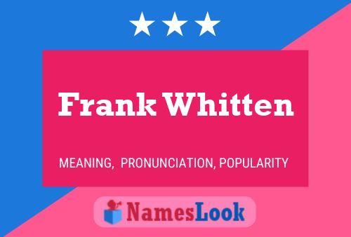 Frank Whitten 名字海报