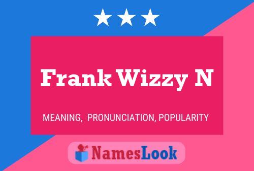 Frank Wizzy N 名字海报