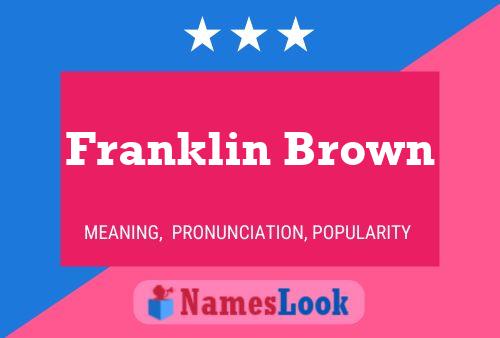 Franklin Brown 名字海报