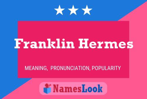 Franklin Hermes 名字海报