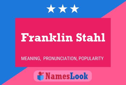 Franklin Stahl 名字海报