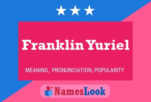 Franklin Yuriel 名字海报