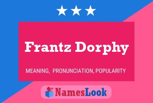 Frantz Dorphy 名字海报