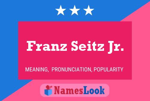 Franz Seitz Jr. 名字海报