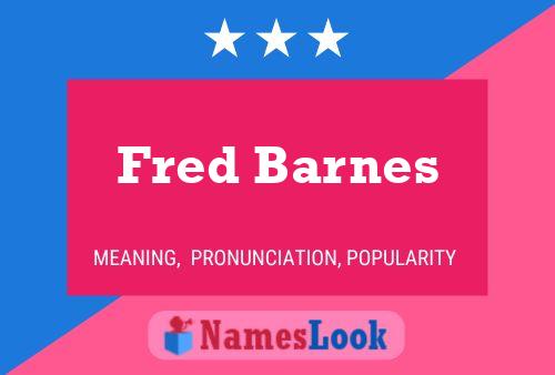 Fred Barnes 名字海报