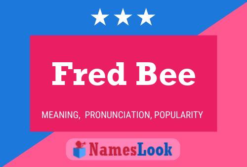 Fred Bee 名字海报