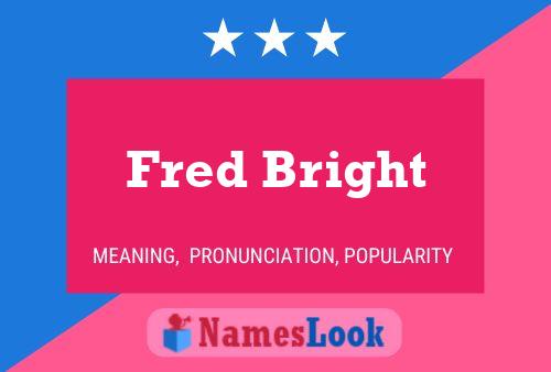 Fred Bright 名字海报